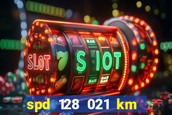 spd 128 021 km 000 metros 200 onde fica